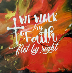 Paint Pour - Walk by Faith