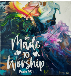 Paint Pour - Made to Worship